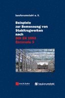 bokomslag Beispiele zur Bemessung von Stahltragwerken nach DIN EN 1993 Eurocode 3
