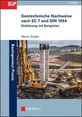 Martin Ziegler - Geotechnische Nachweise nach EC 7 und DIN 1054, Häftad
