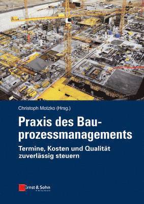 Christoph Motzko - Praxis des Bauprozessmanagements, Häftad