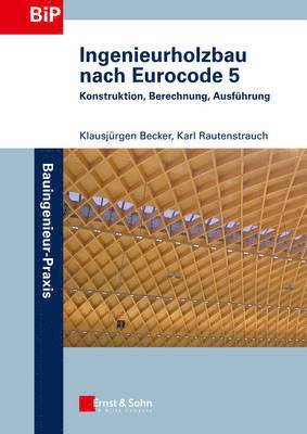Klausjürgen Becker, Karl Rautenstrauch - Ingenieurholzbau nach Eurocode 5, Häftad