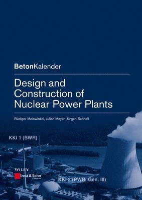 Rüdiger Meiswinkel, Julian Meyer, Jürgen Schnell - Design and Construction of Nuclear Power Plants, Häftad