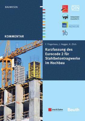 bokomslag Kurzfassung des Eurocode 2 fr Stahlbetontragwerkeim Hochbau - von Frank Fingerloos, Josef Hegger, Konrad Zilch