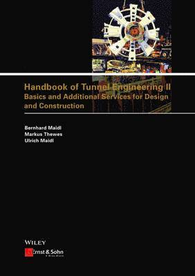 Bernhard Maidl, Markus Thewes, Ulrich Maidl - Handbook of Tunnel Engineering II, Inbunden