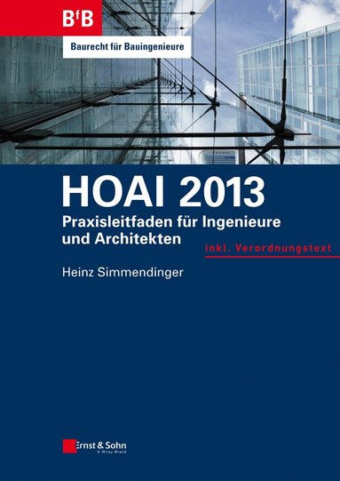 H Simmendinger - HOAI 2013 – Praxisleitfaden für Ingenieure und Architekten, Häftad