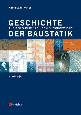 Karl-Eugen Kurrer - Geschichte der Baustatik, Inbunden