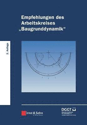 Deutsche Gesellschaft für Geotechnik, Deutsche Gesellschaft fur Geotechnik - Empfehlungen des Arbeitskreises "Baugrunddynamik", Inbunden