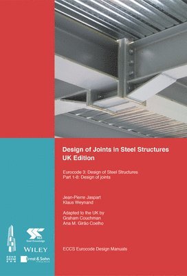 ECCS - European Convention for Constructional Steelwork - Design of Joints in Steel Structures, Häftad