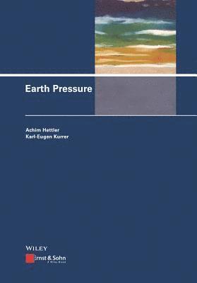 Achim Hettler, Karl-Eugen Kurrer - Earth Pressure, Inbunden