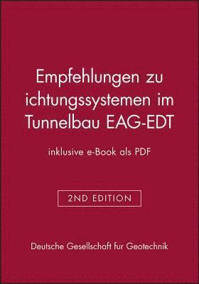 Deutsche Gesellschaft für Geowissen, Deutsche Gesellschaft fur Geowissen - Empfehlungen zu Dichtungssystemen im Tunnelbau EAG-EDT (inklusive e-Book als PDF), Inbunden