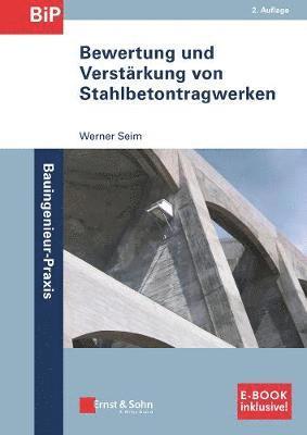 Werner Seim, Werner (Kassel) Seim - Bewertung und Verstärkung von Stahlbetontragwerken 2a (inkl. E-Book als PDF), Häftad