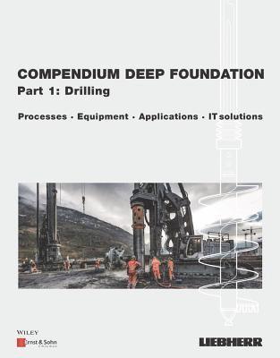 Compendium Deep Foundation, Volume 1: Drilling 1