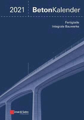 Konrad Bergmeister, Frank Fingerloos, Johann-Dietrich Wörner - Beton-Kalender 2021, Inbunden