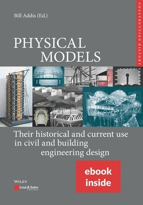 Bill Addis, Karl-Eugen Kurrer, Werner Lorenz - Physical Models, Inbunden