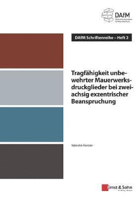 Valentin Föster, Valentin Foster, Deutscher Ausschuss für Mauerwerk e.V., Deutscher Ausschuss fur Mauerwerk e.V. - Tragfähigkeit unbewehrter Mauerwerksdruckglieder bei zweiachsig exzentrischer Beanspruchung, Häftad