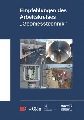 Deutsche Gesellschaft für Geotechnik - Empfehlungen des Arbeitskreises Geomesstechnik, Inbunden