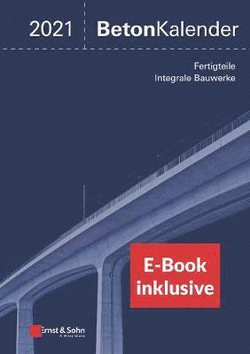 Konrad Bergmeister, Frank Fingerloos, Johann-Dietrich Wörner - Beton-Kalender 2021, Inbunden