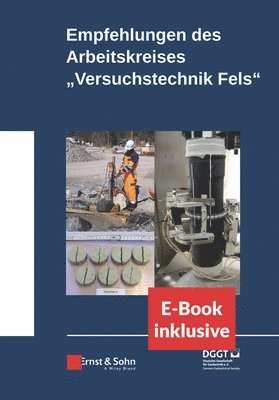 Deutsche Gesellschaft für Geotechnik, Deutsche Gesellschaft fur Geotechnik, Deutsche Gesellschaft für Geotechnik e. V. - Empfehlungen des Arbeitskreises Versuchstechnik Fels (incl. e-Book als ePDF), Inbunden