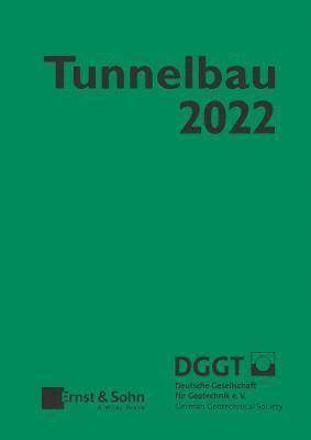Deutsche Gesellschaft für Geotechnik, Deutsche Gesellschaft fur Geotechnik - Taschenbuch für den Tunnelbau 2022, Inbunden