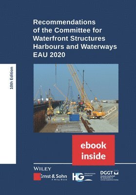HTG, Deutsche Gesellschaft für Geotechnik - Recommendations of the Committee for Waterfront Structures Harbours and Waterways: EAU 2020, 10e incl. eBook as PDF, Inbunden