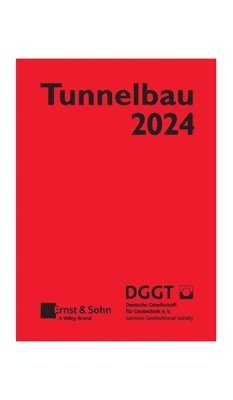 Deutsche Gesellschaft Für Geotec, Deutsche Gesellschaft für Geotechnik - Taschenbuch für den Tunnelbau 2024, Inbunden