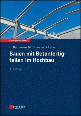 Hubert Bachmann, Mathias Tillmann, Susanne Urban - Bauen mit Betonfertigteilen im Hochbau, Häftad