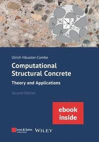 bokomslag Computational Structural Concrete: Theory and Applications, 2e (incl. eBook as PDF)