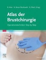 Bahriye Aktas, Maggie Banys-Paluchowski, Nina Ditsch - Atlas der Brustchirurgie, Inbunden