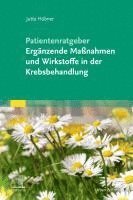 bokomslag Patientenratgeber Ergänzende Maßnahmen und Wirkstoffe in der Krebsbehandlung