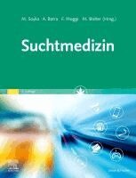 Anil Batra, Franz Moggi, Marc Walter, Michael Soyka - Suchtmedizin, Inbunden