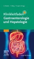 Ulrich Rosien, Thomas Berg, Peter Layer - Klinikleitfaden Gastroenterologie und Hepatologie, Häftad