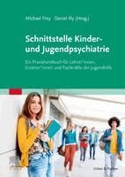 Daniel Illy, Michael Frey, Daniel Illy - Schnittstelle Kinder- und Jugendpsychiatrie, Häftad