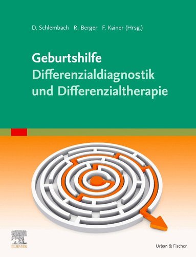 Dietmar Schlembach, Richard Berger, Franz Kainer - Geburtshilfe Differenzialdiagnose, -therapie, Inbunden