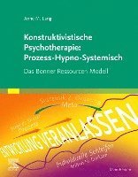 Anne M. Lang - Konstruktivistische Psychotherapie: Prozess-Hypno-Systemisch, Häftad