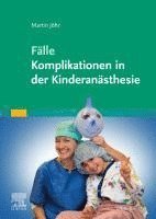 bokomslag Fälle Komplikationen in der Kinderanästhesie