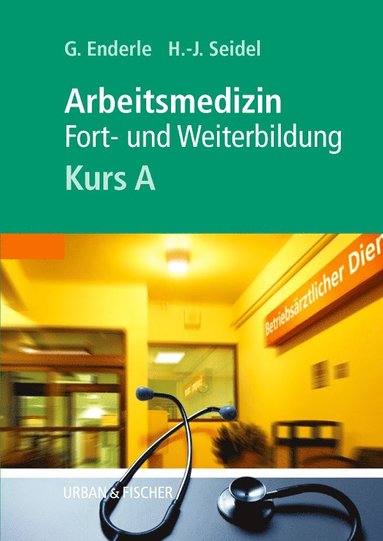 bokomslag Kursbuch Arbeitsmedizin. Kurs A