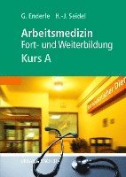 Kursbuch Arbeitsmedizin. Kurs A 1