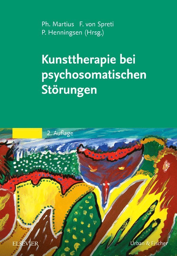 Philipp A. Martius, Flora Gr�fin von Spreti, Peter Henningsen, Flora Gräfin von Spreti - Kunsttherapie bei psychosomatischen St�rungen, Inbunden