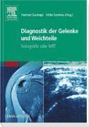 Hartmut Gaulrapp, Ulrike Szeimies - Diagnostik der Gelenke und Weichteile, Inbunden