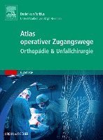bokomslag Atlas operativer Zugangswege Orthopädie & Unfallchirurgie