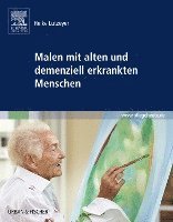 Malen mit alten und demenziell erkrankten Menschen 1