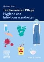 Christina Bentz, Christine Schwerdt - Taschenwissen Pflege Hygiene und Infektionskrankheiten, Häftad