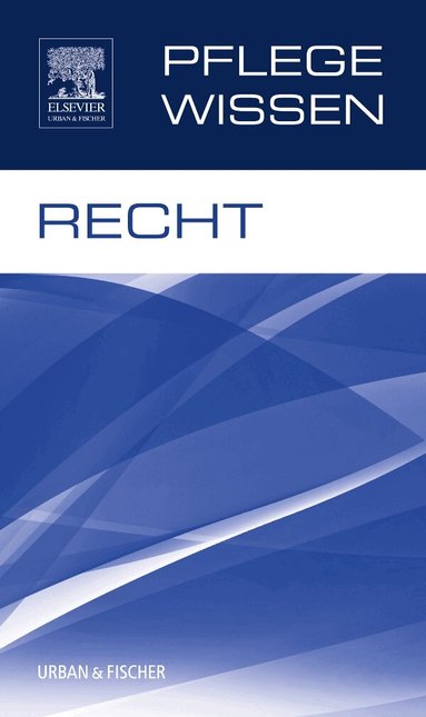 Elsevier GmbH - PflegeWissen Recht, Häftad