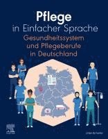 bokomslag Pflege in Einfacher Sprache Gesundheitssystem und Pflegeberufe in Deutschland