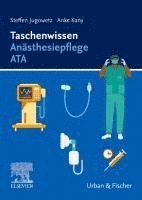 Anke Kany, Steffen Jugowetz - Taschenwissen An�sthesiepflege ATA, Häftad