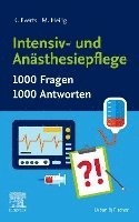 Intensiv- und Anästhesiepflege. 1000 Fragen, 1000 Antworten 1