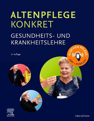 Elsevier GmbH - Altenpflege konkret Gesundheits- und Krankheitslehre, Inbunden
