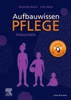 Amanda Bauer, Julia Beer, Julia Schwarz - Aufbauwissen Pflege P�diatrie, Häftad