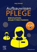 Aufbauwissen Pflege Berufliches Selbstverständnis 1