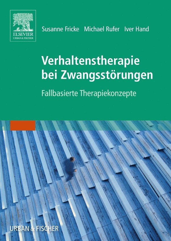 Susanne Fricke, Michael Rufer, Iver Hand - Verhaltenstherapie bei Zwangsst�rungen, Häftad