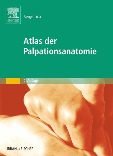 Serge Tixa - Atlas der Palpationsanatomie, Häftad